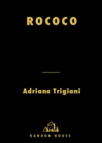 Trigiani Adriana — Rococo