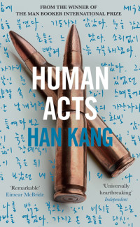 Han Kang, Deborah Smith (translation) — Human Acts