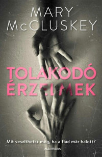 Mary McCluskey — Tolakodó érzelmek