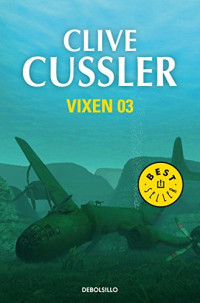 Clive Cussler — (Dirk Pitt 04) Vixen 03