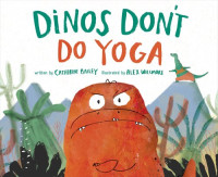 Catherine Bailey — Dinos Don't Do Yoga