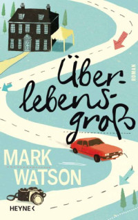 Watson Mark — Überlebensgroß