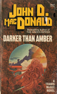 John D. MacDonald — Darker Than Amber - Travis McGee #07