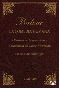 Honoré de Balzac — Historia de la grandeza y decadencia de César Birotteau & La casa de Nucingen