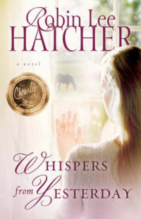 Hatcher, Robin Lee — Whispers from Yesterday