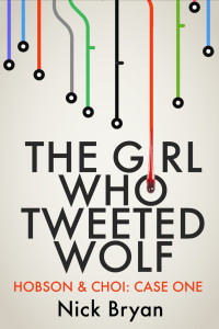 Bryan Nick — The Girl Who Tweeted Wolf
