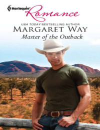 Margaret Way — Master of the Outback