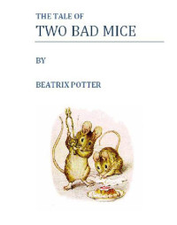 Potter Beatrix — A Tale of Two Bad Mice