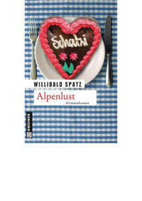 Willbald Spatz — Alpenlust