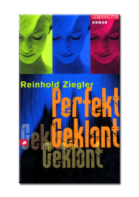 Ziegler Reinhold — Perfekt geklont