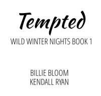 Billie Bloom; Kendall Ryan — Tempted