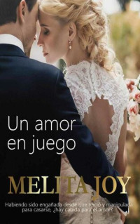 Melita Joy — Un amor en juego (Spanish Edition)