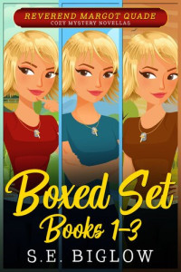 S.E. Biglow Et El — Reverend Margot Quade Cozy Mystery Box Set 1 - Books 1-3