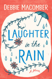 Debbie Macomber — Laughter in the Rain: A Novel