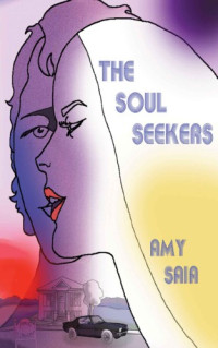 Saia Amy — The Soul Seekers