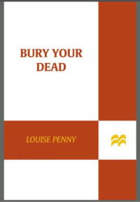 Penny, Louise — Bury Your Dead