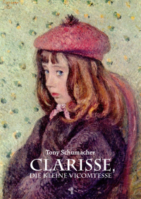 Schumacher Tony — Clarisse, die kleine Vicomtesse