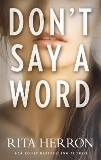 Herron, Rita B — Don't Say a Word