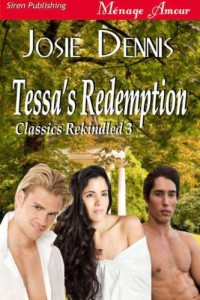 Josie Dennis — Tessa's Redemption