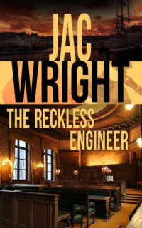 Wright Jac — The Reckless Engineer