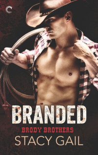 Stacy Gail — Branded (Brody Brothers #1)
