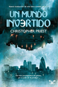 Christopher Priest — Un mundo invertido