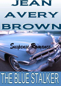 Brown, Jean Avery — THE BLUE STALKER