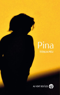 Titaua Peu, Jeffrey Zuckerman (translation) — Pina