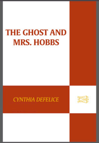 DeFelice Cynthia — The Ghost and Mrs. Hobbs