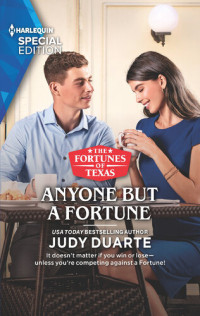 Judy Duarte — Anyone But a Fortune