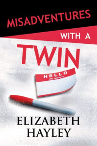 Elizabeth Hayley — Misadventures with a Twin