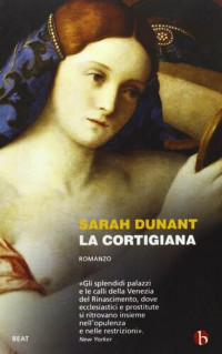 Sarah Dunant — La cortigiana