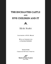 Nesbit Edith — Enchanted Castle and Five Children and It