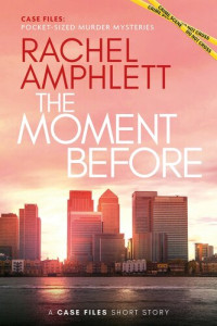 Rachel Amphlett — The Moment Before