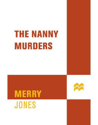 Jones Merry — The Nanny Murders