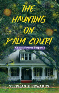 Stephanie Edwards — The Haunting on Palm Court