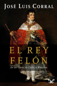 José Luis Corral — El rey felón