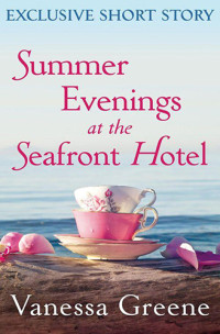 Greene Vanessa — Summer Evenings at the Seafront Hotel