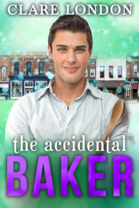 Clare London — The Accidental Baker