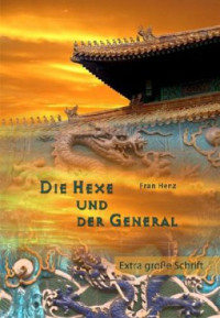 Henz Fran — Die Hexe und der General