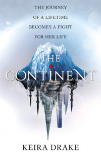 Drake Keira — The Continent (Continent #1)