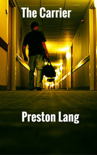 Lang Preston — The Carrier