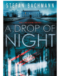 Bachmann Stefan — A Drop of Night