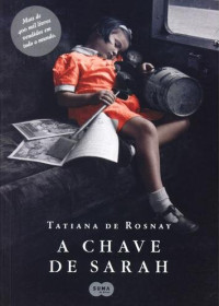 Tatiana de Rosnay — Chave de Sarah (Em Portugues do Brasil)