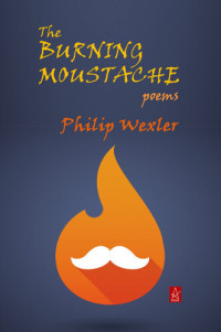Philip Wexler — The Burning Moustache