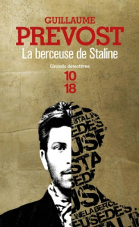 Guillaume Prévost — La berceuse de Staline (François-Claudius Simon 4)