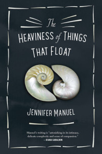 Jennifer Manuel — The Heaviness of Things That Float