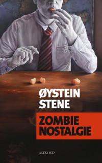 Øystein Stene — Zombie Nostalgie