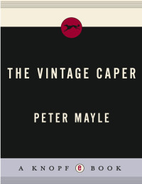 Mayle Peter — The Vintage Caper