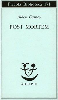 Caraco Albert — Post mortem